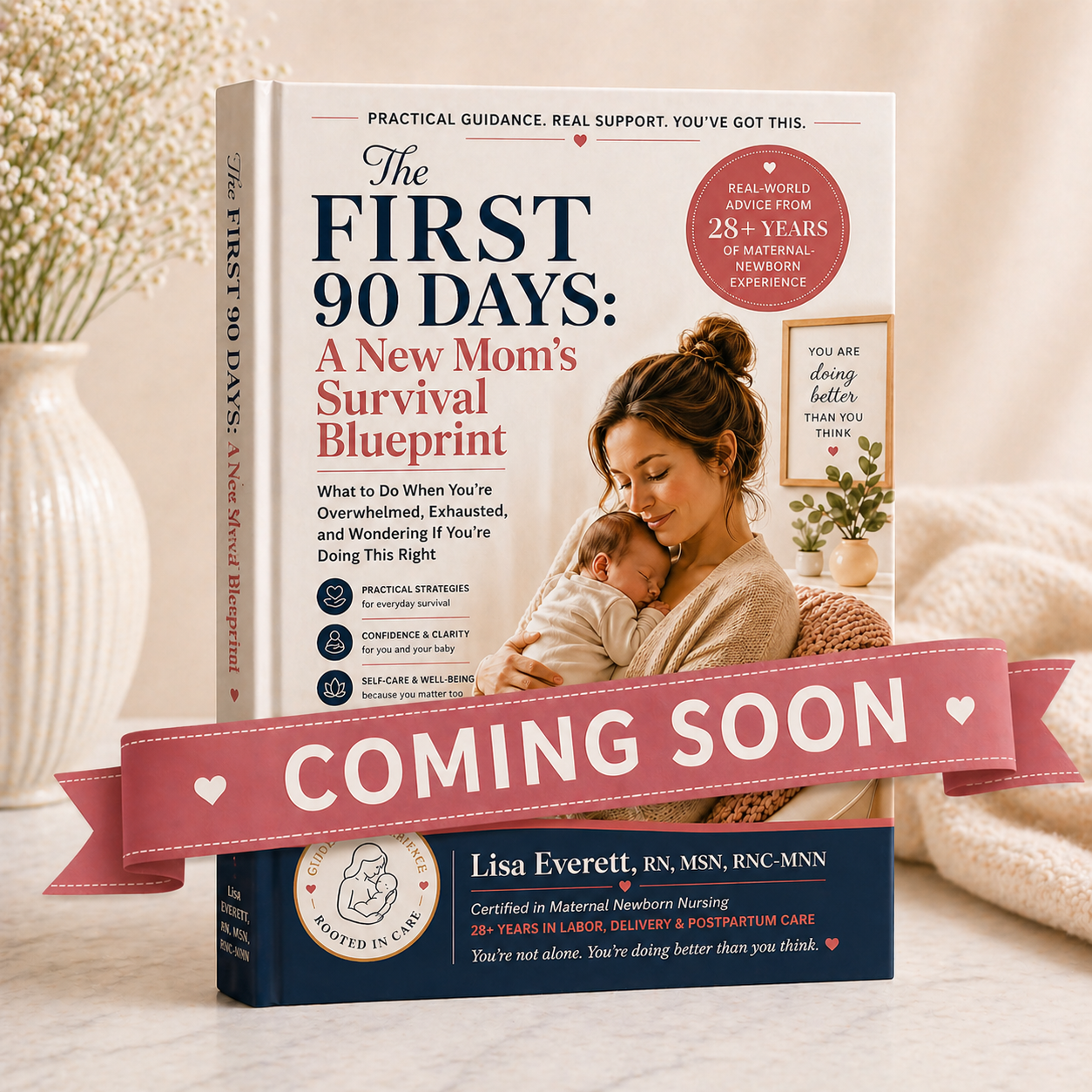 The FIRST 90 DAYS: A New Mom's Survival Blueprint